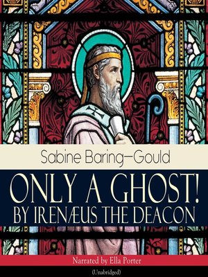 cover image of Only a Ghost! by Irenæus the Deacon